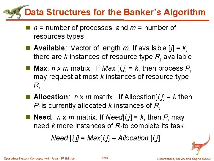 Data Structures for the Banker’s Algorithm n n = number of processes, and m Data Structures for the Banker’s Algorithm n n = number of processes, and m