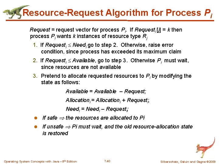 Resource-Request Algorithm for Process Pi Request = request vector for process Pi. If Requesti Resource-Request Algorithm for Process Pi Request = request vector for process Pi. If Requesti