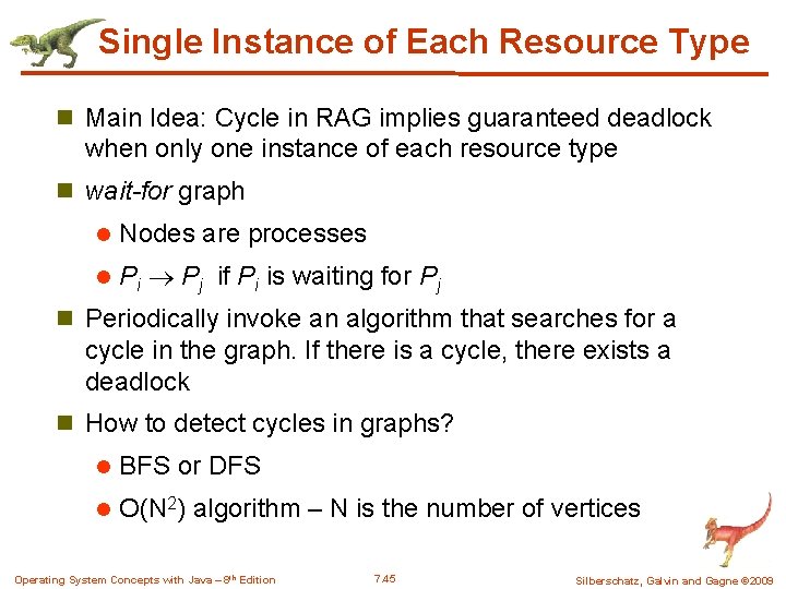 Single Instance of Each Resource Type n Main Idea: Cycle in RAG implies guaranteed Single Instance of Each Resource Type n Main Idea: Cycle in RAG implies guaranteed