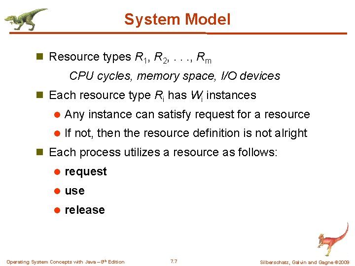 System Model n Resource types R 1, R 2, . . . , Rm System Model n Resource types R 1, R 2, . . . , Rm