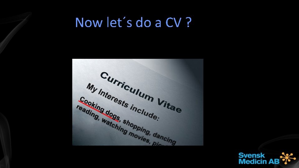 Now let´s do a CV ?   