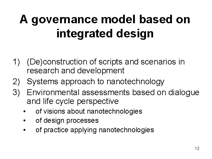 A governance model based on integrated design 1) (De)construction of scripts and scenarios in