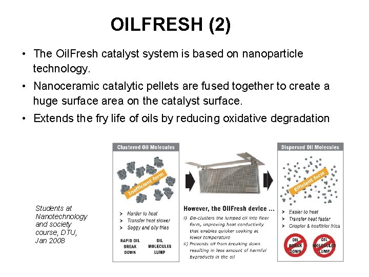 OILFRESH (2) • The Oil. Fresh catalyst system is based on nanoparticle technology. •