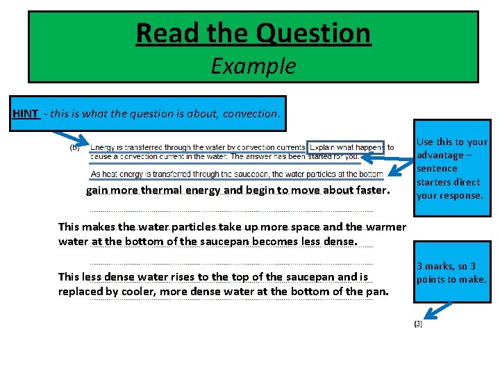 Read the Question Example HINT - this is what the question is about, convection.