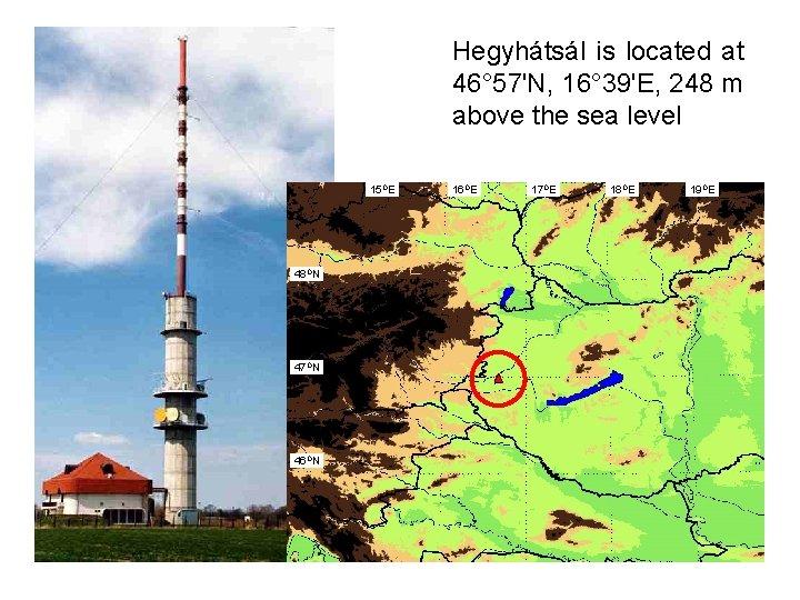 Hegyhátsál is located at 46° 57'N, 16° 39'E, 248 m above the sea level