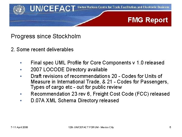 FMG Report Progress since Stockholm 2. Some recent deliverables • • • 7 -11