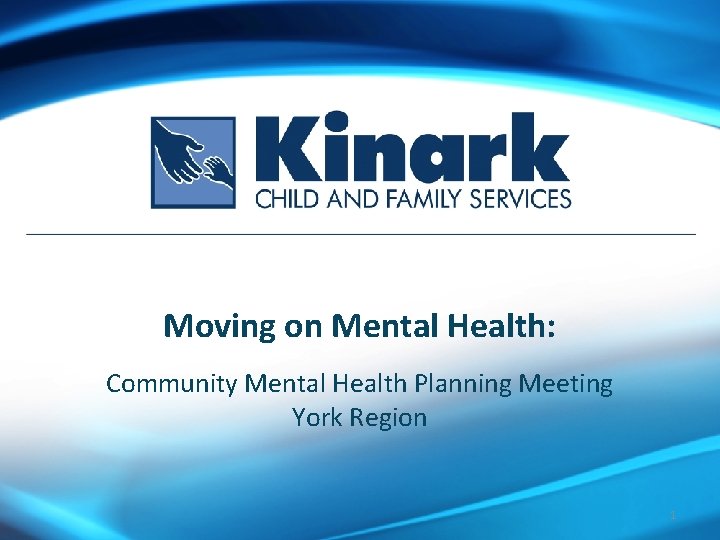Moving on Mental Health: Community Mental Health Planning Meeting York Region 1 
