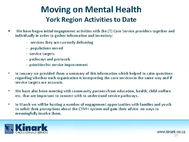 Moving on Mental Health York Region Activities to Date § We have begun initial