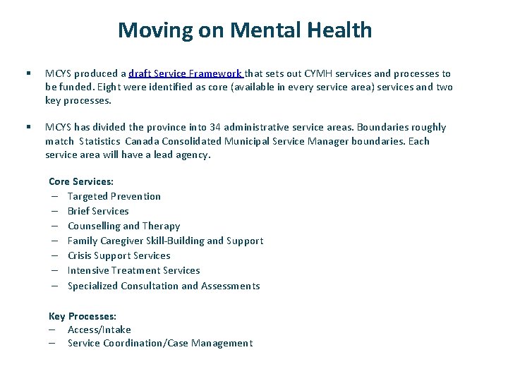 Moving on Mental Health § § MCYS produced a draft Service Framework that sets