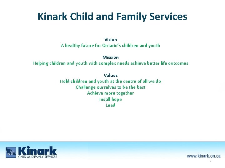 Kinark Child and Family Services Vision A healthy future for Ontario’s children and youth