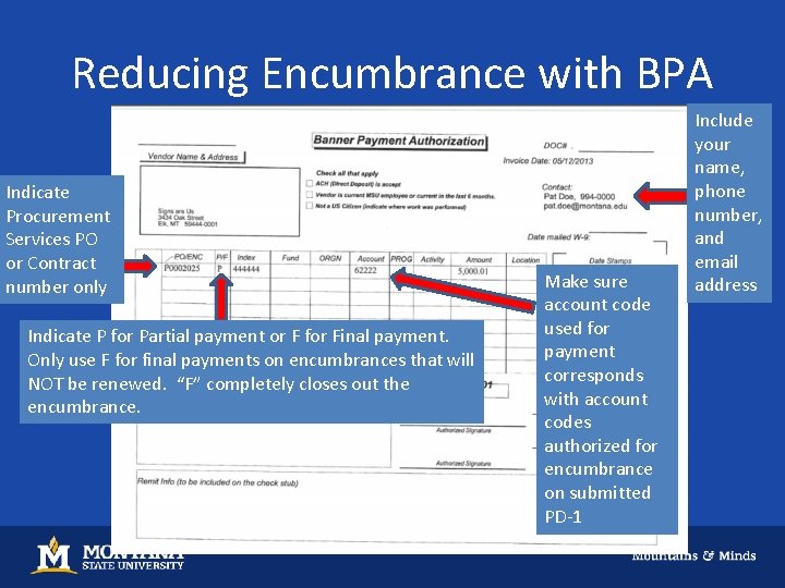 Reducing Encumbrance with BPA Indicate Procurement Services PO or Contract number only Indicate P