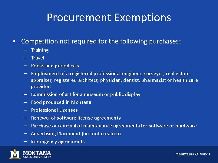 Procurement Exemptions • Competition not required for the following purchases: – – – Training