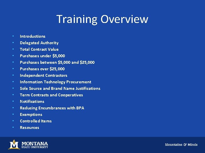 Training Overview • • • • Introductions Delegated Authority Total Contract Value Purchases under