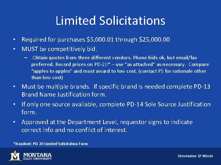 Limited Solicitations • Required for purchases $5, 000. 01 through $25, 000. 00 •