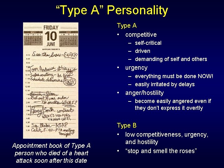 “Type A” Personality Type A • competitive – self-critical – driven – demanding of