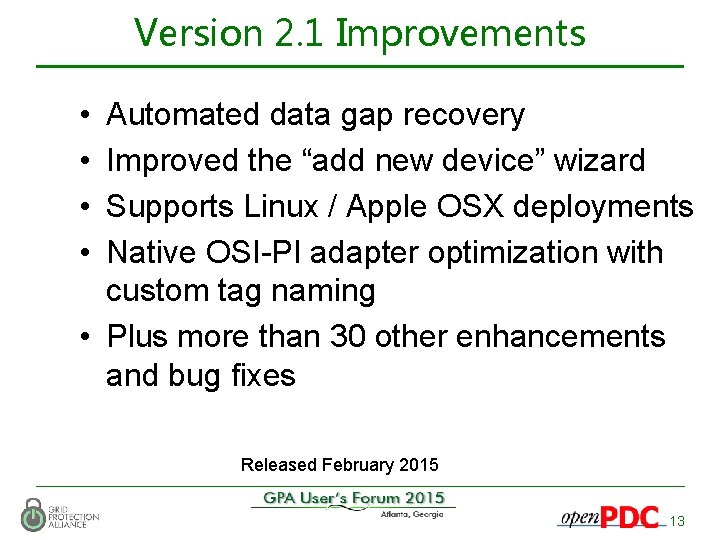 Version 2. 1 Improvements • • Automated data gap recovery Improved the “add new