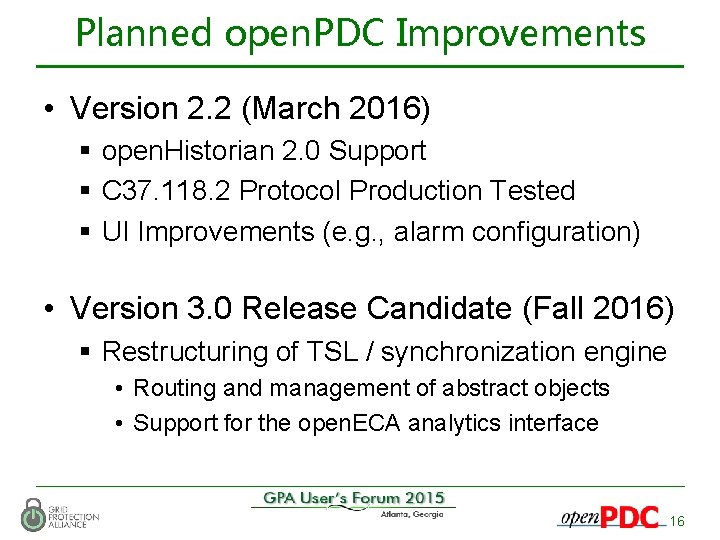 Planned open. PDC Improvements • Version 2. 2 (March 2016) § open. Historian 2.