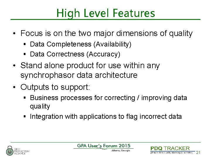 High Level Features • Focus is on the two major dimensions of quality §