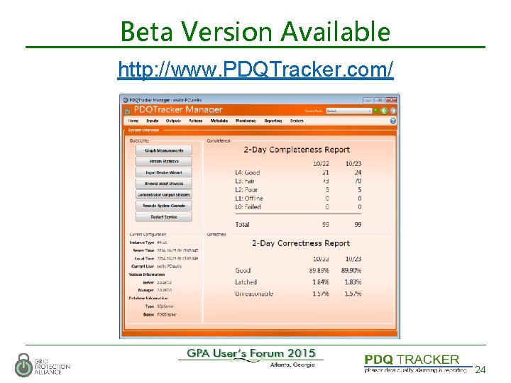 Beta Version Available http: //www. PDQTracker. com/ 24 