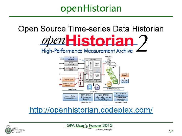 open. Historian Open Source Time-series Data Historian http: //openhistorian. codeplex. com/ 37 