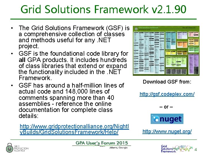 Grid Solutions Framework v 2. 1. 90 • The Grid Solutions Framework (GSF) is