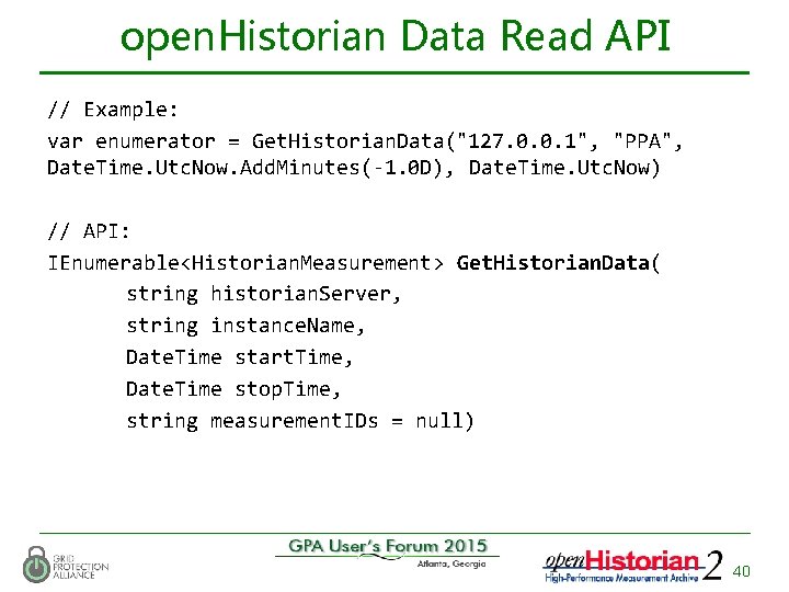 open. Historian Data Read API // Example: var enumerator = Get. Historian. Data("127. 0.