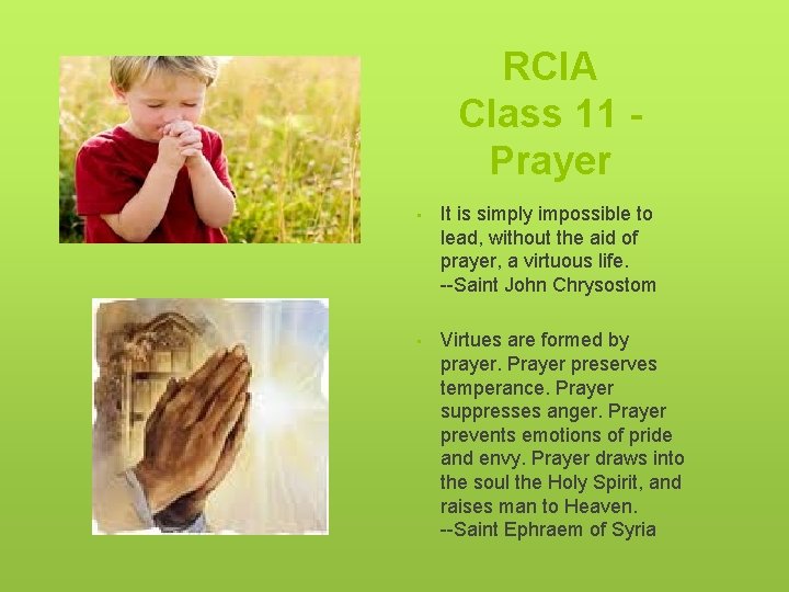 RCIA Class 11 Prayer • It is simply impossible to lead, without the aid