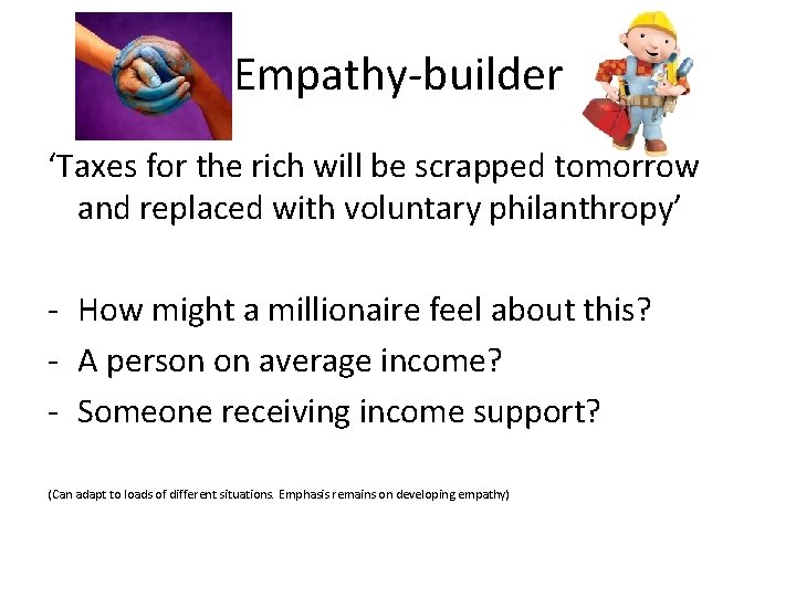 Empathy-builder ‘Taxes for the rich will be scrapped tomorrow and replaced with voluntary philanthropy’