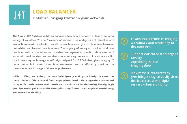 LOAD BALANCER Optimize imaging traffic on your network The flow of DICOM data within