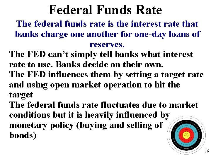 Federal Funds Rate The federal funds rate is the interest rate that banks charge