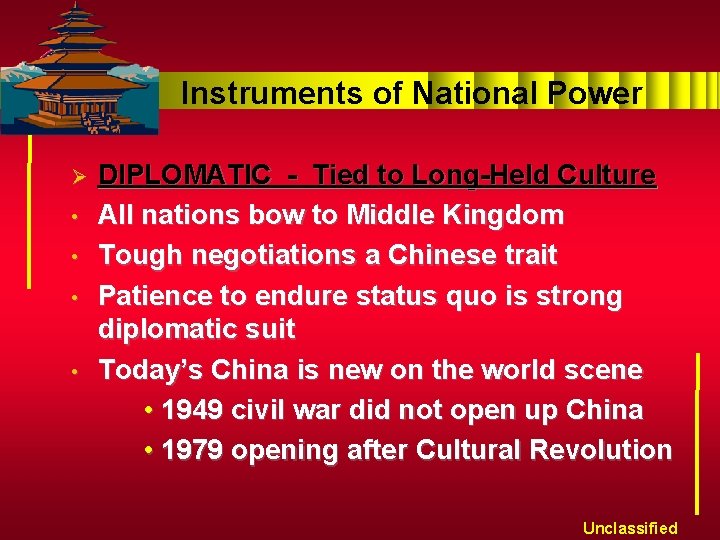 Instruments of National Power Ø • • DIPLOMATIC - Tied to Long-Held Culture All