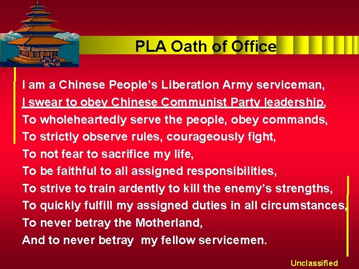 PLA Oath of Office I am a Chinese People’s Liberation Army serviceman, I swear