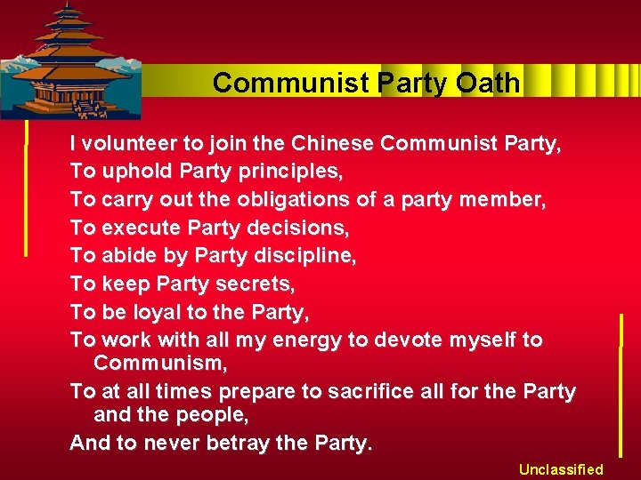 Communist Party Oath I volunteer to join the Chinese Communist Party, To uphold Party