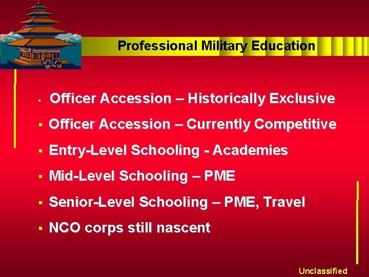 Professional Military Education § Officer Accession – Historically Exclusive § Officer Accession – Currently