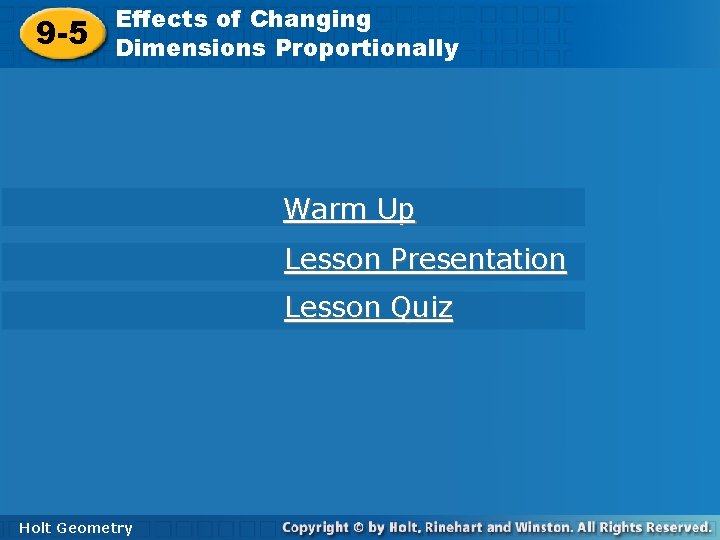 Effects ofof Changing Effects Changing 9 -5 Dimensions Proportionally Warm Up Lesson Presentation Lesson