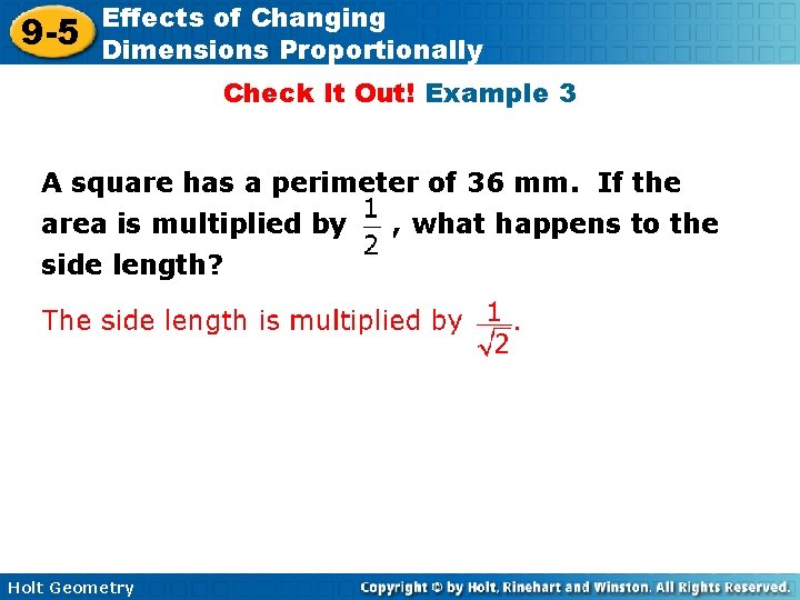 9 -5 Effects of Changing Dimensions Proportionally Check It Out! Example 3 A square