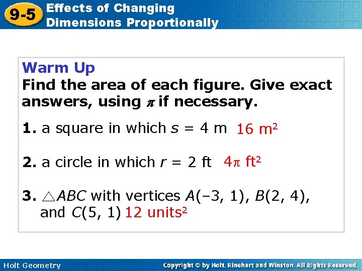 9 -5 Effects of Changing Dimensions Proportionally Warm Up Find the area of each