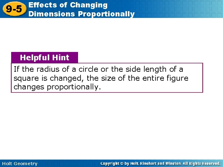 9 -5 Effects of Changing Dimensions Proportionally Helpful Hint If the radius of a