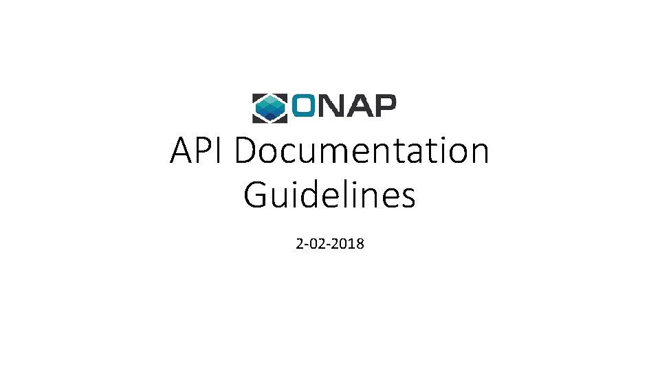 API Documentation Guidelines 2 -02 -2018 