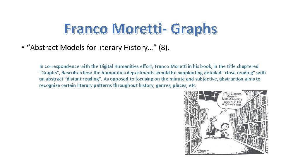Franco Moretti- Graphs • “Abstract Models for literary History…” (8). In correspondence with the