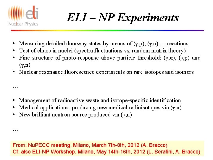 ELI – NP Experiments • Measuring detailed doorway states by means of (γ, p),