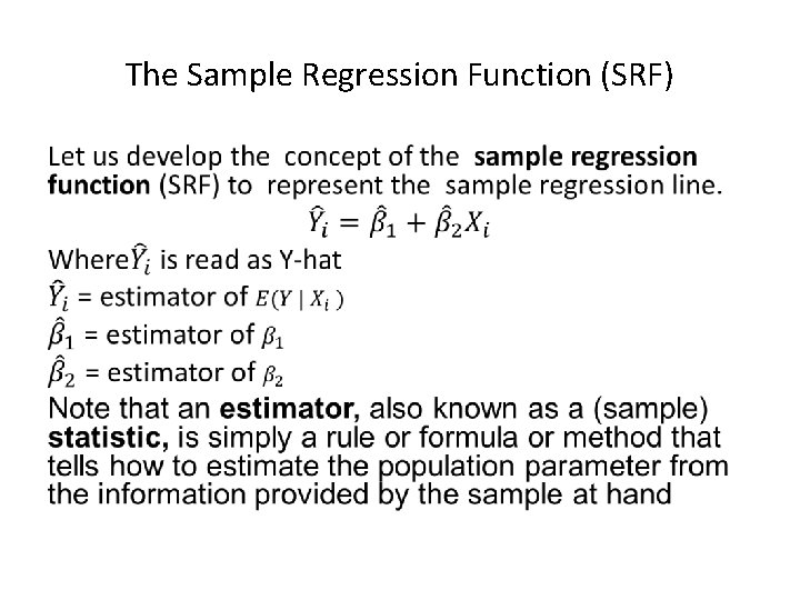 The Sample Regression Function (SRF) • 