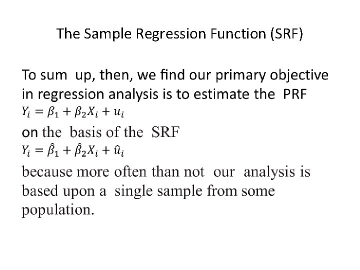 The Sample Regression Function (SRF) • 