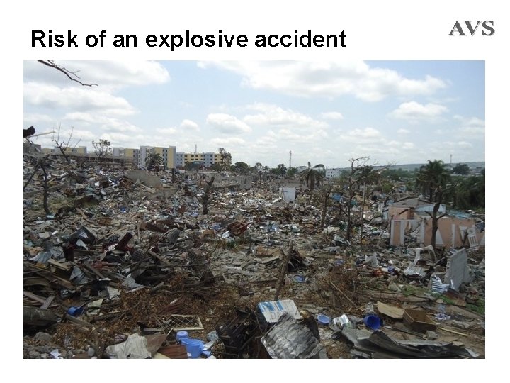 Risk of an explosive accident 