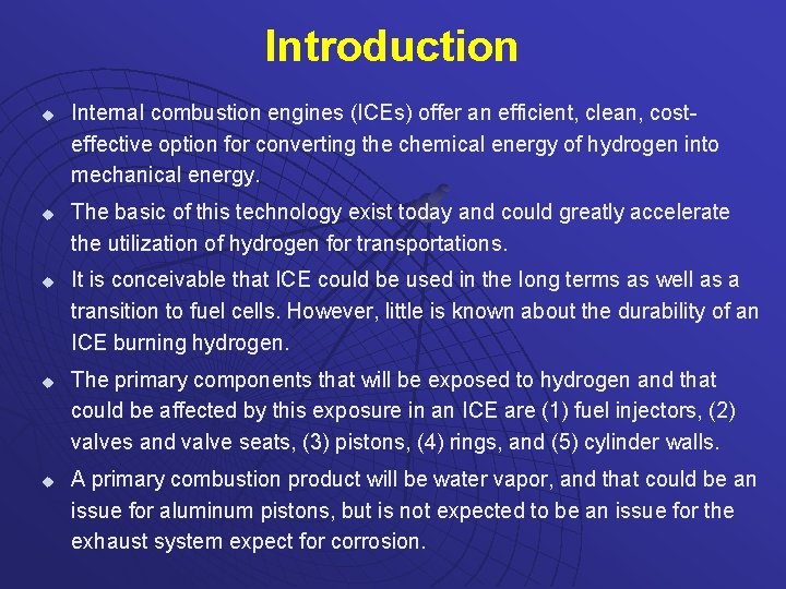 Introduction u u u Internal combustion engines (ICEs) offer an efficient, clean, costeffective option