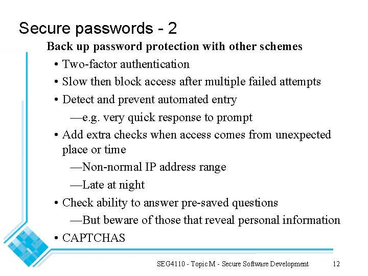 Secure passwords - 2 Back up password protection with other schemes • Two-factor authentication Secure passwords - 2 Back up password protection with other schemes • Two-factor authentication