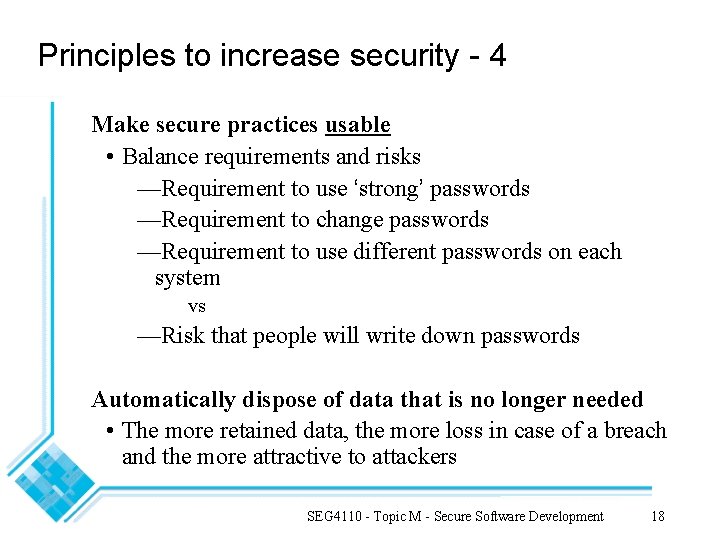 Principles to increase security - 4 Make secure practices usable • Balance requirements and Principles to increase security - 4 Make secure practices usable • Balance requirements and