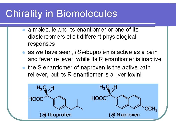 Chirality in Biomolecules l l l a molecule and its enantiomer or one of Chirality in Biomolecules l l l a molecule and its enantiomer or one of