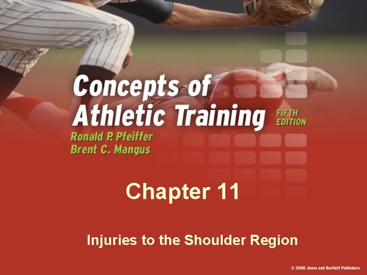 Chapter 11 Injuries to the Shoulder Region Chapter 11 Injuries to the Shoulder Region