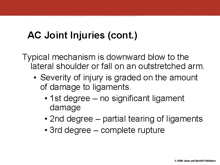 AC Joint Injuries (cont. ) Typical mechanism is downward blow to the lateral shoulder AC Joint Injuries (cont. ) Typical mechanism is downward blow to the lateral shoulder
